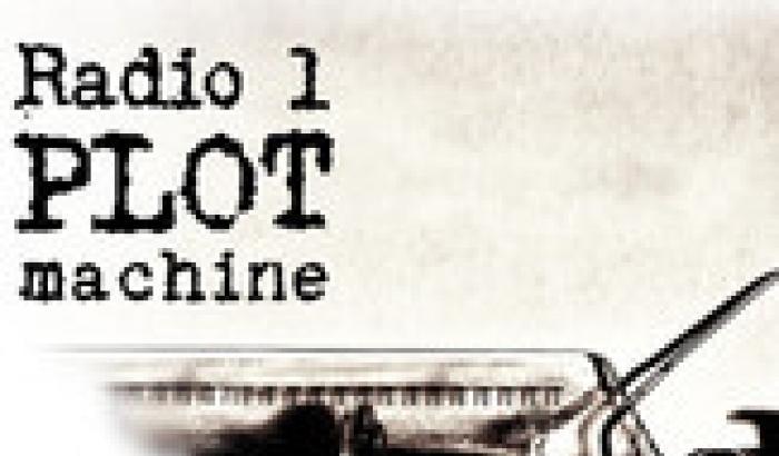 Plot Machine: esperimento radiofonico su Radio 1