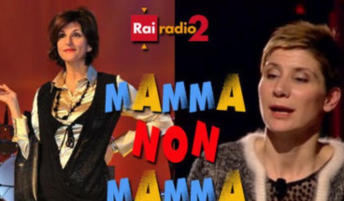 Rai Radio 2: al via Mamma non mamma