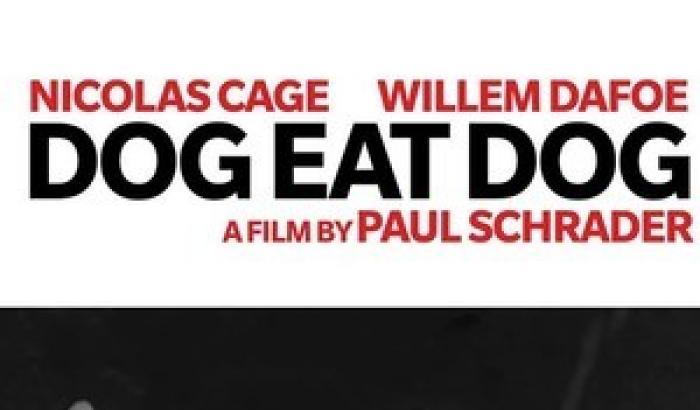 Dog eat dog di Paul Schrader, selezionato alla Quinzaine des Realisateurs