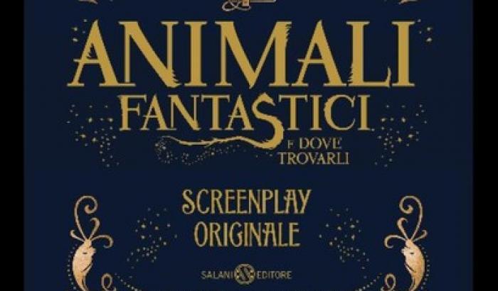 'Animali fantastici', in libreria la sceneggiatura della Rowling