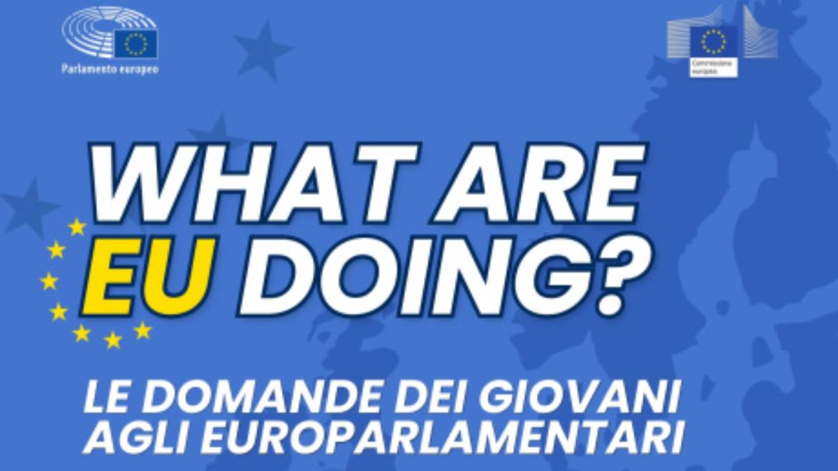 “What are EU doing?”: i giovani interrogano l'Europa.